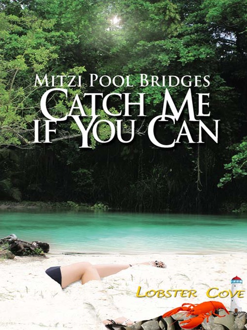 Title details for Catch Me If You Can by Mitzi Pool Bridges - Available